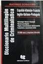 Stock image for Diccionario Multilingue De Criminalistica - Machado Schiaffi for sale by Libros del Mundo