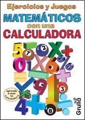 Ejercicios y Juegos Matematicos Con Calculadora (Spanish Edition) (9789875200173) by Esteban H. Lofret