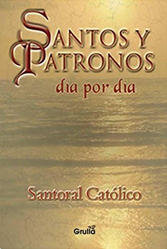 Stock image for Santos Y Patronos Dia Por Dia for sale by Juanpebooks