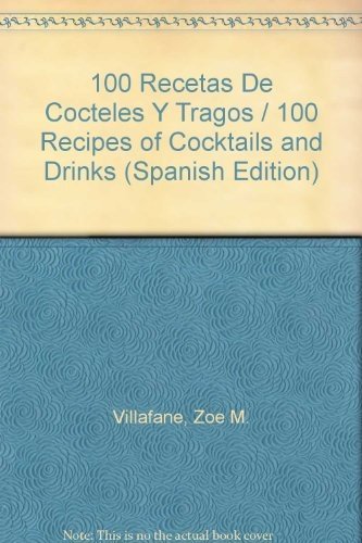 9789875201910: 100 Recetas De Cocteles Y Tragos / 100 Recipes of Cocktails and Drinks