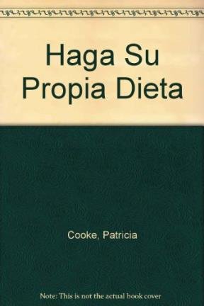 9789875202382: Haga su propia dieta / Make your own diet: Descubra como combinar los alimentos para adelgazar / Discover how to combine foods to lose weight (Spanish Edition)