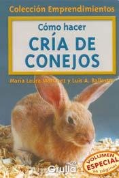 Imagen de archivo de COMO HACER CRIA DE CONEJOS a la venta por Libros nicos