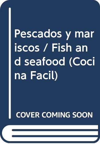 Imagen de archivo de Pescados y mariscos / Fish and seafood (Cocina Fácil) (Spanish Edition) a la venta por Bookmonger.Ltd