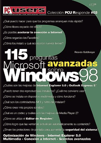 Imagen de archivo de 115 Preguntas y Tips Avanzados sobre Windows 98 (FAQ style): Users Responde, en Espanol / Spanish (PC Users; La Computacion Que Entienden Todos) (Spanish Edition) a la venta por Ergodebooks