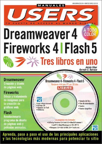 Macromedia Dreamweaver 4, Fireworks 4 y Flash 5 = Tres Libros en Uno: Manuales Users, en Espanol / Spanish (Spanish Edition) (9789875260979) by German Barraza; Adrian Sibar; MP Ediciones