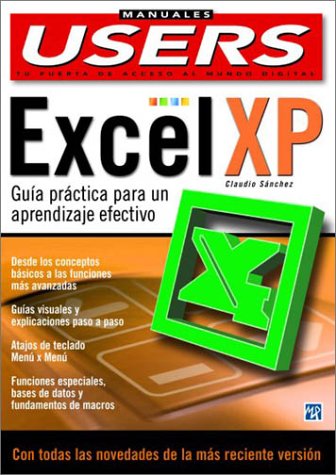 Stock image for Microsoft Excel XP Guia Practica: Manuales Users, en Espanol / Spanish (Spanish Edition) for sale by Solr Books