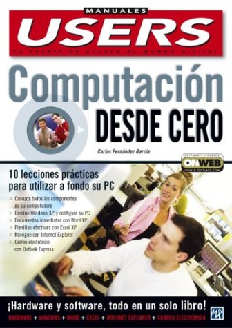 Imagen de archivo de Computacion desde Cero, Curso Basico de Informatica: Manuales Users, en Espanol / Spanish (Manuales Users, 43) (Spanish Edition) a la venta por HPB-Emerald