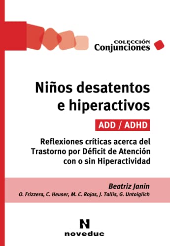 NIÑOS DESATENTOS E HIPERACTIVOS: REFLEXIONES CRÍTICAS ACERCA DEL TRASTORNO POR DÉFICIT DE ATENCIÓ...