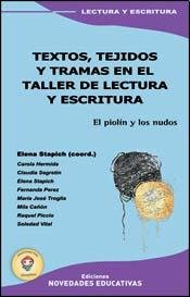 Imagen de archivo de Textos, tejidos y tramas en el taller de lectura y escritura El pioln y los nudos a la venta por SoferBooks