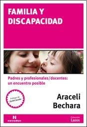 FAMILIA Y DISCAPACIDAD : PADRES Y PROFESIONALES/DOCENTES: UN ENCUENTRO POSIBLE.