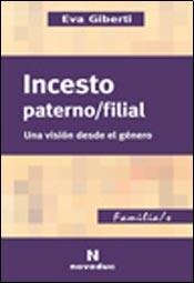 Imagen de archivo de Incesto Paterno/filial, De Giberti, Eva. Editorial Novedades Educativas, Tapa Blanda En Espa ol a la venta por Juanpebooks