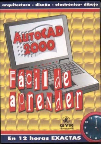 9789875390072: AutoCAD 2000 - Facil de Aprender
