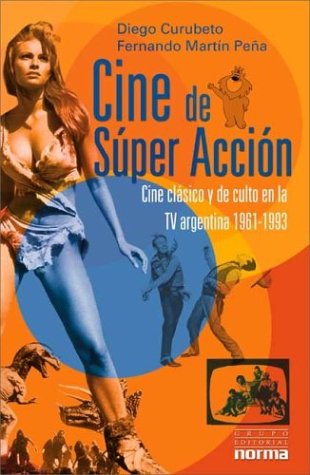 9789875450325: Cine de sper accin: Cine clsico y de culto en la TV argentina 1961-1993