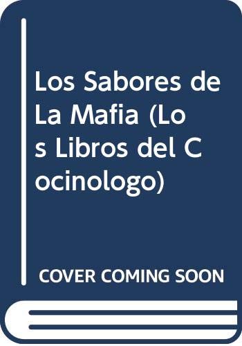 Los Sabores de La Mafia (Los Libros del Cocinologo) (Spanish Edition) (9789875450400) by Victor Ego Ducrot