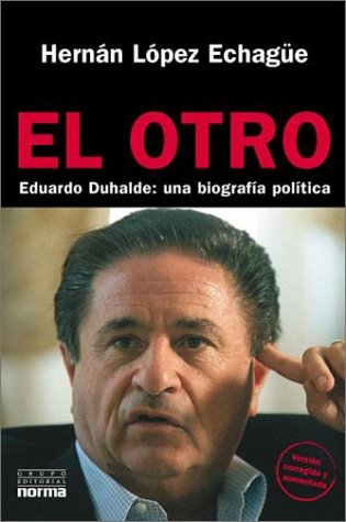 Stock image for El Otro: Eduardo Duhalde, Una Biografia Politica for sale by TranceWorks