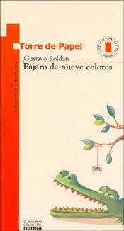 Pajaro de Nueve Colores (Spanish Edition) (9789875451605) by Roldan