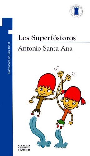 Los Superfosforos (Spanish Edition) (9789875452374) by Santa Ana, Antonio