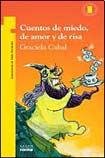 Imagen de archivo de Cuentos De Miedo, De Amor Y De Risa - Torre De Papel Amarilla, De Cabal, Graciela Beatriz. Editorial Norma, Tapa Blanda En Espa ol, 2008 a la venta por Juanpebooks