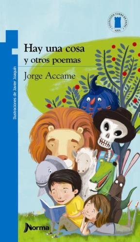 Imagen de archivo de Hay Una Cosa Y Otros Poemas - Torre De Papel Azul a la venta por Juanpebooks