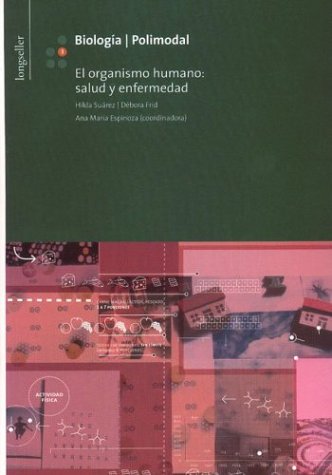 Imagen de archivo de Biologia Polimodal 3 El Organismo Humano: Salud Y Enfermedad, De Suarez, Hilda. Editorial Longseller, Tapa Blanda En Espa ol a la venta por Juanpebooks