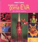 9789875502871: Regalos en goma Eva / Gifts Rubber Eva (Practideas)