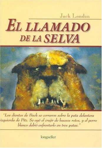 Imagen de archivo de El Llamado de la selva / The Call of the Wild (Clasicos Eligidos / Selected Classics) (Spanish Edition) a la venta por Small World Books