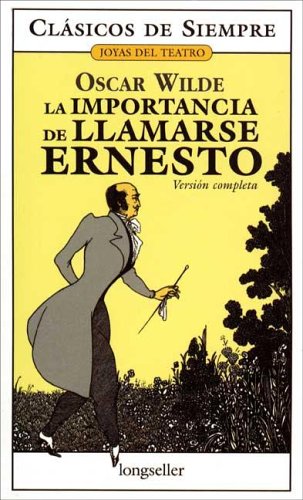 Beispielbild fr La importancia de llamarse Ernesto / The Importance of Being Ernesto (Clasicos De Siempre) zum Verkauf von medimops