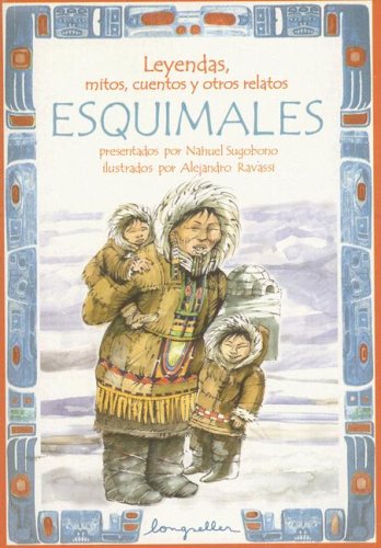 9789875506237: Leyendas, mitos, cuentos y otros relatos esquimales / Legends, Myths, Stories and Other Eskimos (Spanish Edition)