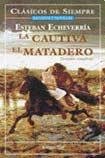 9789875506459: La Cautiva, el Matadero / The Captive, The Slaughterhouse (Clasicos De Siempre / Always Classics)