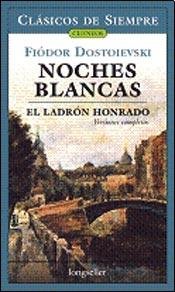 Imagen de archivo de Noches Blancas - El Ladron Honrado - Fiodor M. Dostoievski a la venta por Juanpebooks
