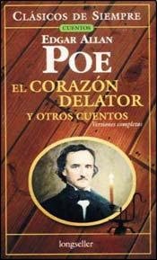 Stock image for El corazon delator y otros cuentos / The Tell-Tale Heart and Other Stories (Clasicos de siempre: Cuentos / All Time Classics: Stories) (Spanish Edition) [Paperback] Poe, Edgar Allan and Mayer, Marcos for sale by GridFreed