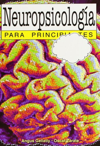 neuropsicologÃ­a para principiantes (Spanish Edition) (9789875550605) by Gellatly, Angus