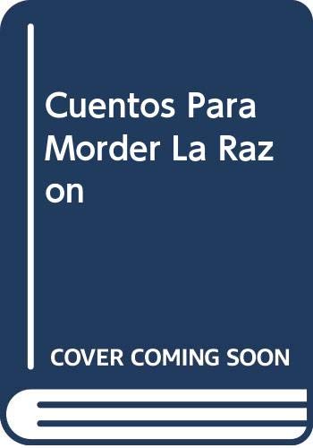 Stock image for Cuentos para morder la razn. for sale by Ventara SA