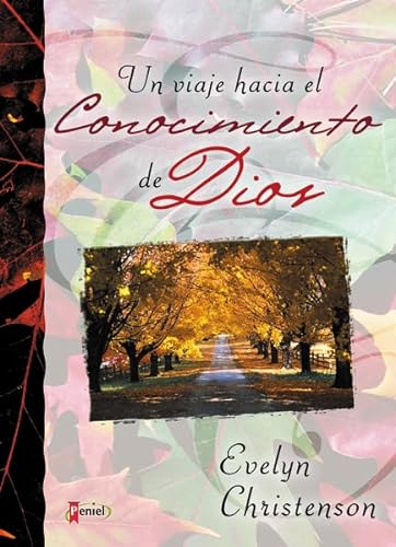 Un viaje hacia el Conocimiento de Dios (Spanish Edition) (9789875570221) by Christenson, Evelyn