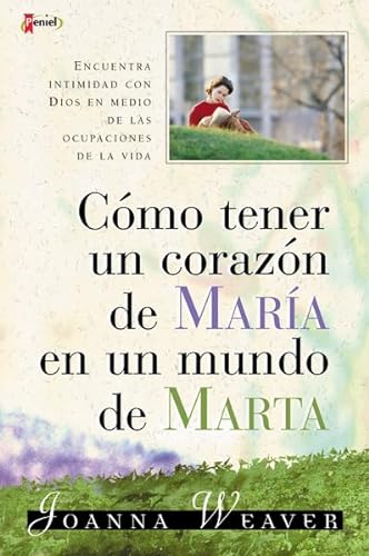 Imagen de archivo de Como tener un Coraz?n de Mar?a en un Mundo de Marta (Spanish Edition) a la venta por Hafa Adai Books