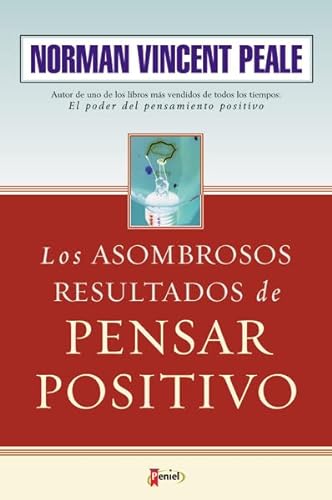 Imagen de archivo de Los Asombrosos Resultados de Pensar Positivo (The Amazing Results of Positive Thinking) (Spanish Edition) a la venta por Red's Corner LLC