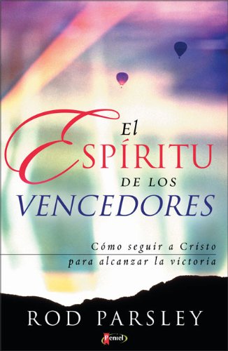 9789875570535: El Espiritu De Los Vancedores / He Came First: Como Seguir A Cristo Para Alcanzar La Victioia