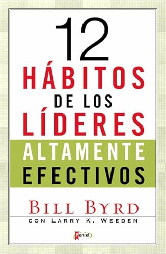 Stock image for 12 HABITOS DE LOS LIDERES EFECTIVO - BILL BYRD for sale by SoferBooks