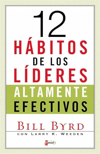 Stock image for 12 HABITOS DE LOS LIDERES EFECTIVO - BILL BYRD for sale by SoferBooks