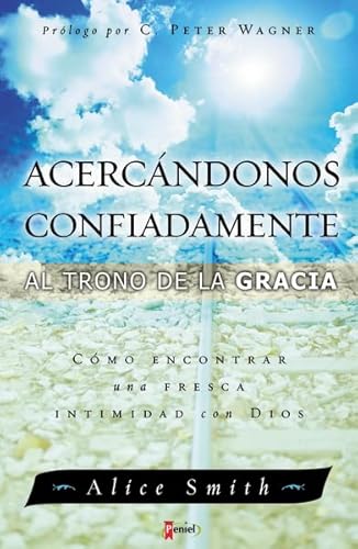 Beispielbild fr ACERCANDONOS CONFIADAMENTE AL TRONO DE LA GRACIA- SMITH ALICE zum Verkauf von SoferBooks