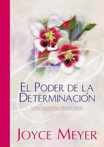 Beispielbild fr El Poder de la Determinbacin: Cmo permanecer mirando a Jess (Spanish Edition) zum Verkauf von Blue Vase Books