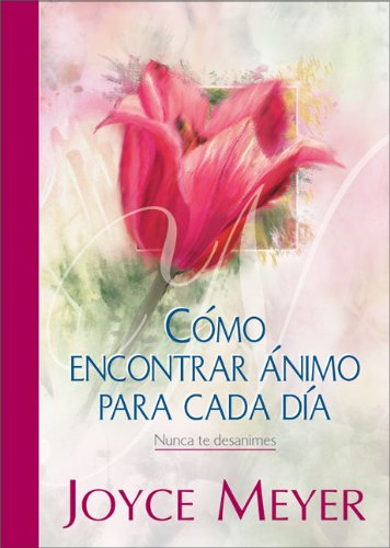 Imagen de archivo de Como Encontrar Animo para Cada Dia (Never Lose Heart) (Spanish Edition) a la venta por BooksRun