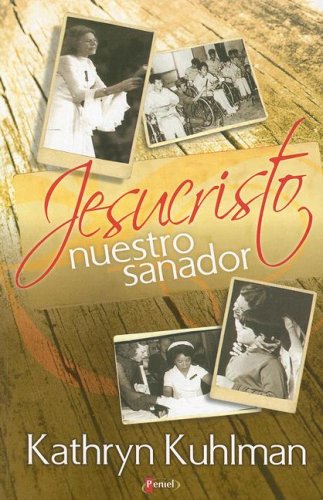 Stock image for Jesucristo nuestro sanador/ Jesus Christ Our Healer (Spanish Edition) for sale by Goodwill Southern California