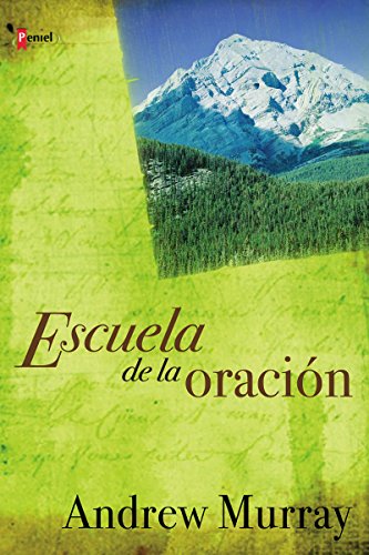 Stock image for Escuela De La Oracion/ Prayer School (Spanish Edition) for sale by SecondSale