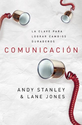 Imagen de archivo de Comunicacion, la clave para lograr cambios/ Communication, The Key to Obtain Changes (Spanish Edition) a la venta por GF Books, Inc.