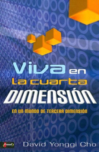 Imagen de archivo de Viva en la cuarta dimension/ Live in the Fourth Dimmension (Spanish Edition) a la venta por GF Books, Inc.