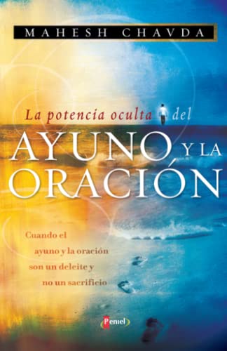 Beispielbild fr La Potencia Oculta Del Ayuno, Y La Oracion (Spanish Edition) zum Verkauf von SecondSale