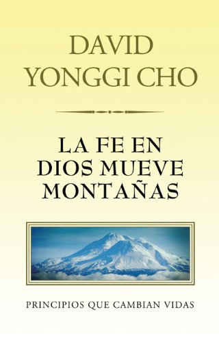 Stock image for La Fe en Dios mueve Montaas for sale by Better World Books