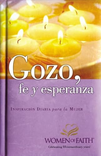 Imagen de archivo de Gozo, Fe y Esperanza: Inspiracion Diaria Para Mujeres de Fe = Faith for a Lifetime a la venta por ThriftBooks-Atlanta