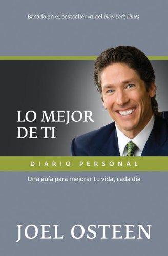 Lo mejor de ti, diario personal (Spanish Edition) (9789875572980) by Osteen, Joel
